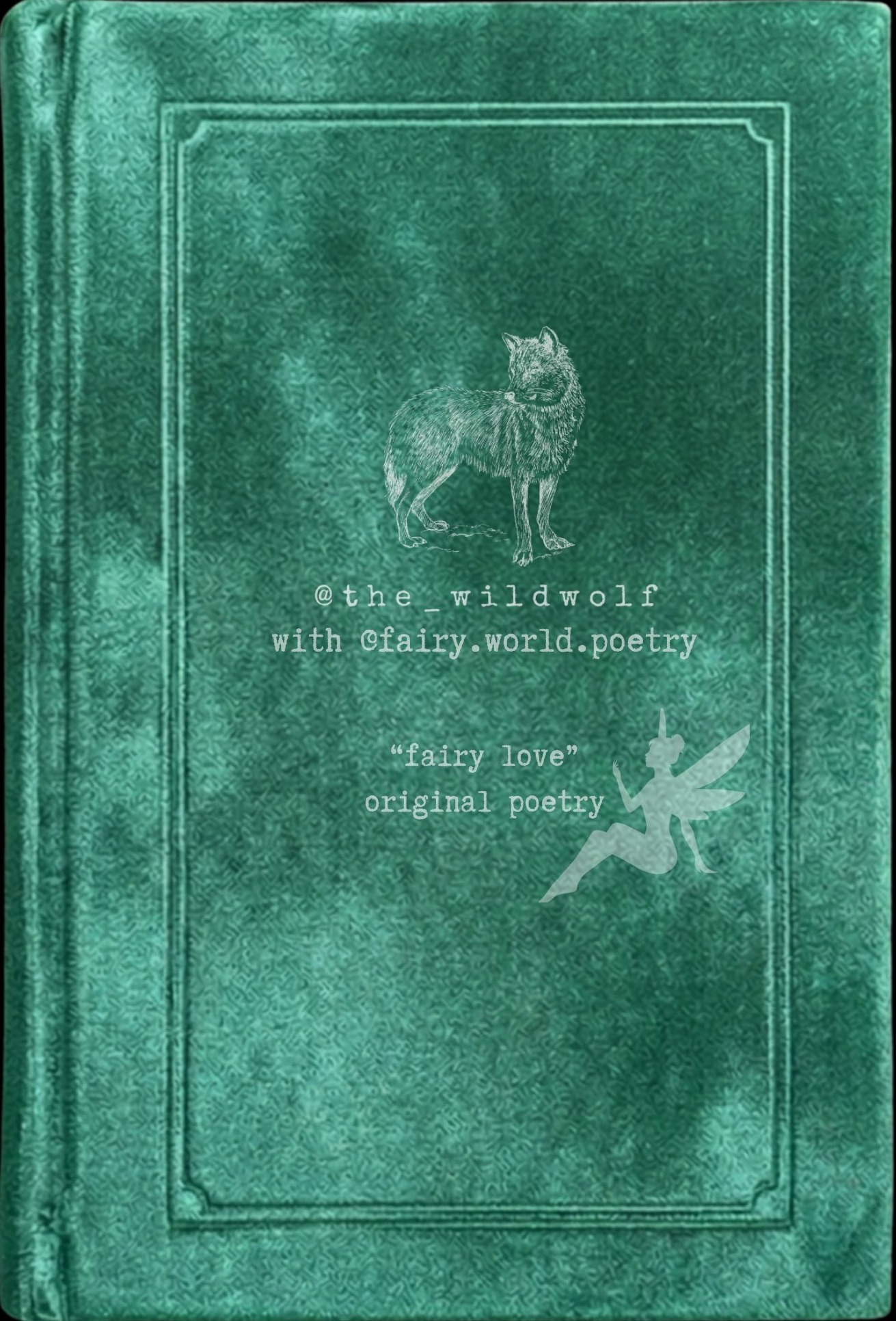 "fairy love" - jade velvet hardback with embossed frame, wolf engraving and fairy silhouette